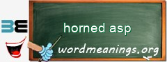 WordMeaning blackboard for horned asp